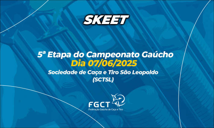 [PROVA REALIZADA] - 5ª Etapa do Campeonato Gaúcho de Skeet - 07/06