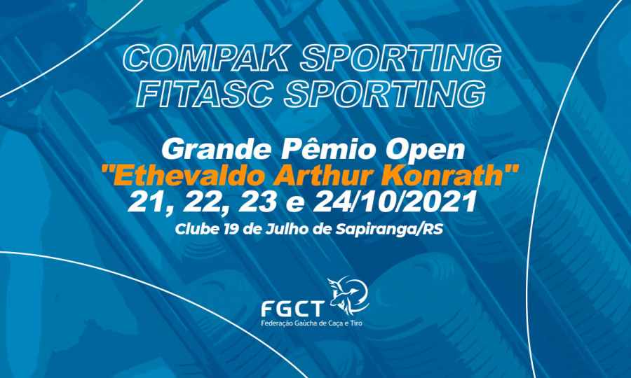 [PROVA REALIZADA] - Grande Prêmio Open &quot;Ethevaldo Arthur Konrath&quot; de Compak Sporting e Fitasc Sporting - Dias 21 a 24/10