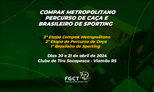 [COMPAK E PERCURSO] - 1ª Etapa Brasileiro de Sporting, 2ª Compak Metropolitano e 2ª Percurso de Caça - 20 e 21/4