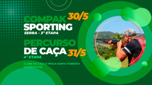 [PROVA REALIZADA] - 3ª Etapa de Compak Serra e 4ª Etapa de Percurso de Caça - 30 e 31/05