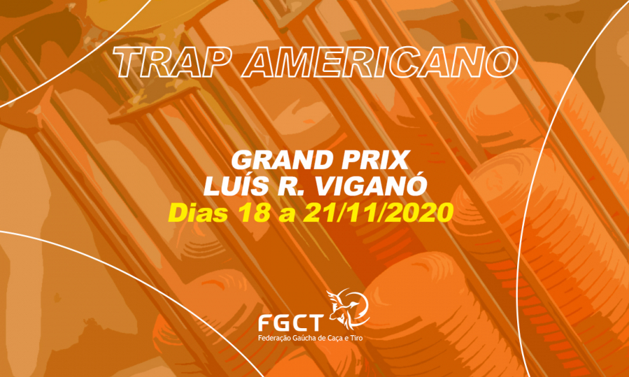 [PROVA REALIZADA] - Grand Prix Luís R. Viganó - Trap Americano - 18 a 21/11