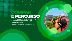 [PROVA REALIZADA] - 1ª Etapa de Compak Metropolitano e 1ª Etapa de Percurso de Caça - 28/02 à 1º/03