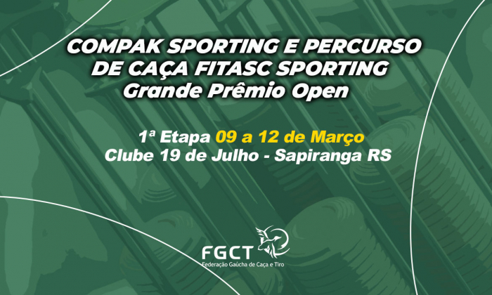 [PROVA REALIZADA] - 1ª Etapa de Compak e 1ª de Percurso de Caça Fitasc Sporting - Grande Prêmio Open - 9 a 12/03