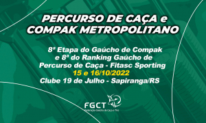 [PROVA REALIZADA] - 8ª Etapa do Gaúcho de Compak e 8ª Etapa de Percurso Fitasc Sporting - 15 e 16/10