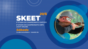 [PROVA REALIZADA] - 5ª Etapa do Gaúcho de Skeet e 6ª Etapa de Skeet CBTE Light Online - 20/6
