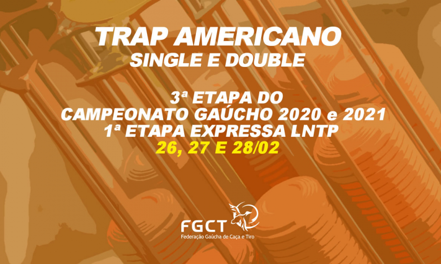 [PROVA TRANSFERIDA] - Trap Americano e Double - 3ª Etapa Gaúcho 2020 e 2021 e 1ª Etapa Expressa LNTP dias 26, 27 e 28/2